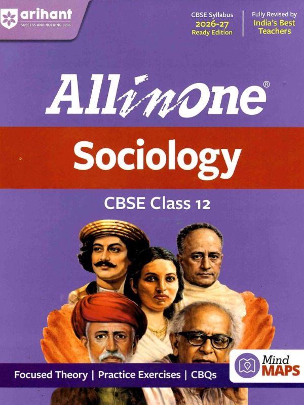Sociology | Class 12 | All-in-One - Focused Theory, Practice Exercise, CBQs and Mind maps