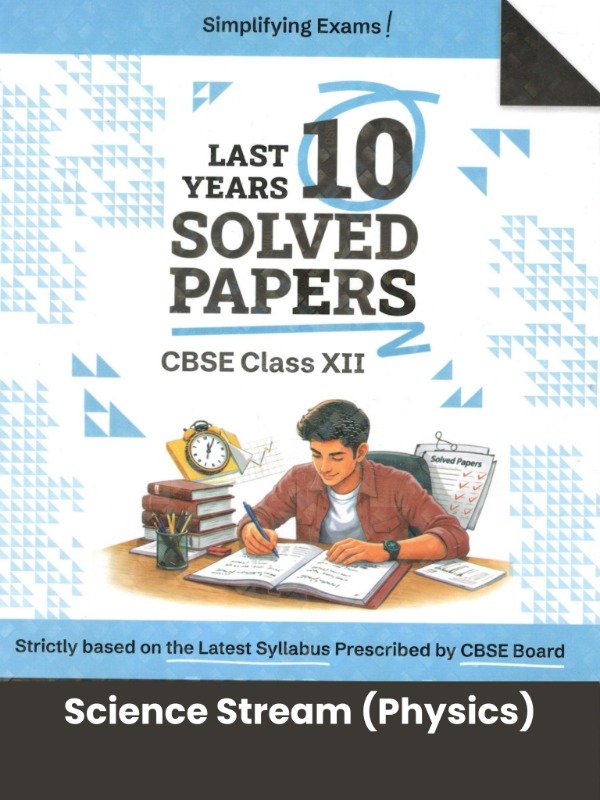 Physics Solved PYQ | Class 12 | 2017-2026 | OSWAAL Books