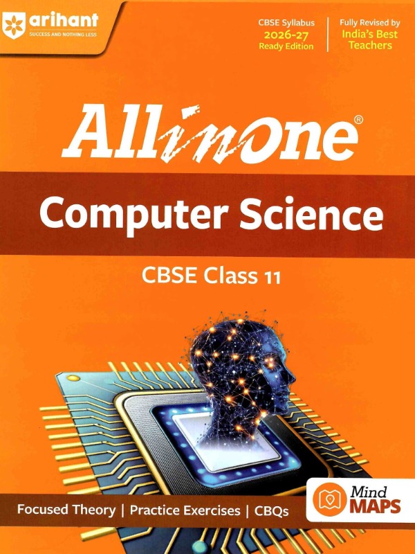 Computer Science | Class 11 | All-in-One - Focused Theory, Practice Exercise, CBQs and Mind maps