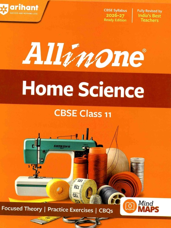 Home Science | Class 11 | All-in-One - Focused Theory, Practice Exercise, CBQs and Mind maps