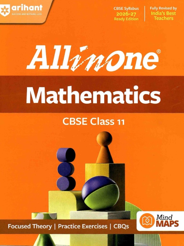 Mathematics | Class 11 | All-in-One - Focused Theory, Practice Exercise, CBQs and Mind maps