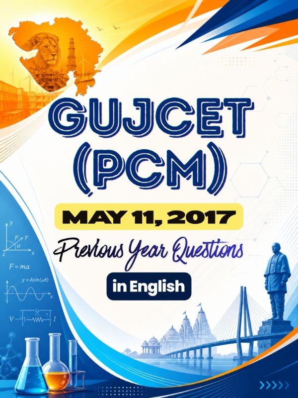 GUJCET (PCM) | May 11, 2017 | PYQ & Question Bank (English)