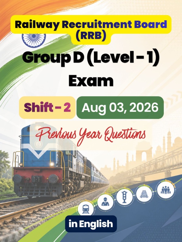 RRB Group D (Level-1) Exam - Shift 2 | Aug 03, 2026 | PYQ & Question Bank (English)