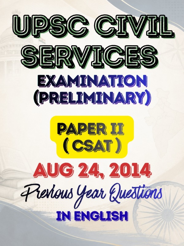 UPSC CSE (Preliminary) - Paper 2 (General Studies - II - CSAT) | Aug 24, 2014 | PYQ & Question Bank (English)