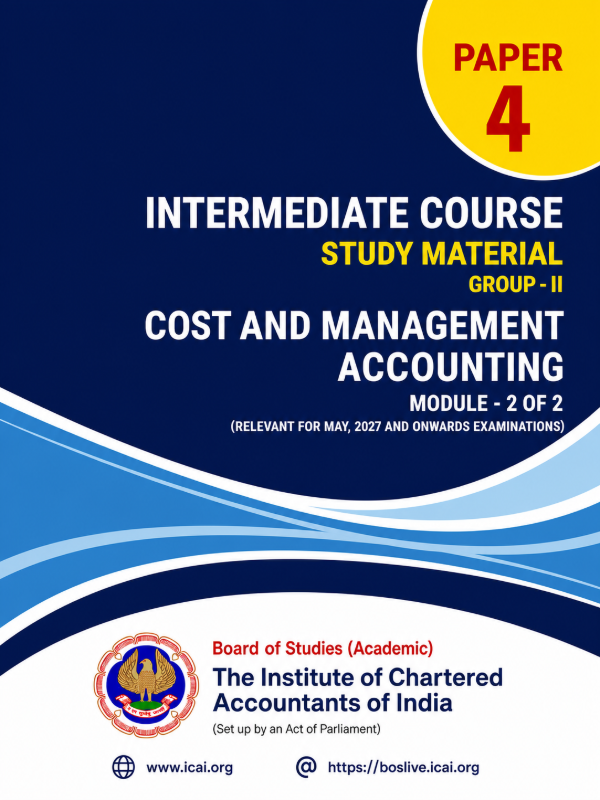 Paper 4 - Cost and Management Accounting (Module 2 of 2) | Relevant for May 2027 Examinations | Intermediate Course (English)