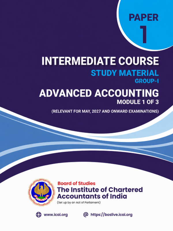 Paper 1 - Advanced Accounting | Module 1 of 3 | Relevant for May, 2027 Examination | Intermediate Course (English)