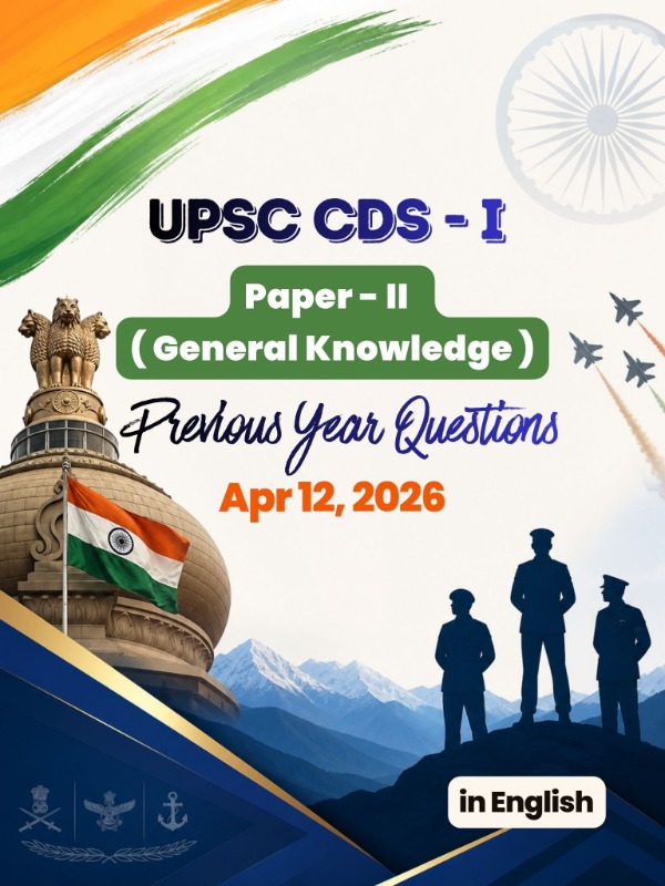 UPSC CDS (I) - Paper 2 (General Knowledge) | Apr 12, 2026 | PYQ & Question Bank (English)
