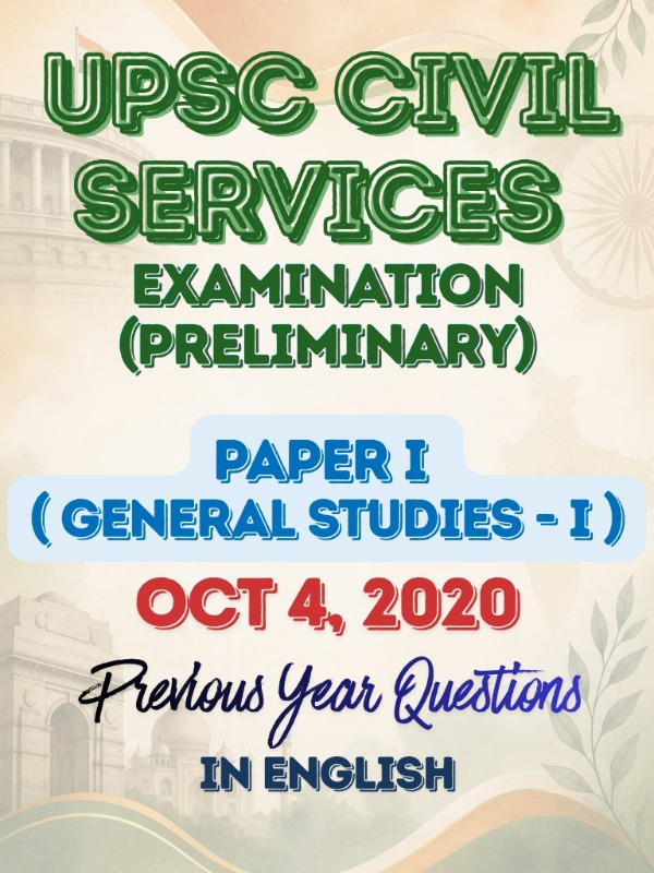 UPSC CSE (Preliminary) - Paper 1 (General Studies - I) | Oct 4, 2020 | PYQ & Question Bank (English)