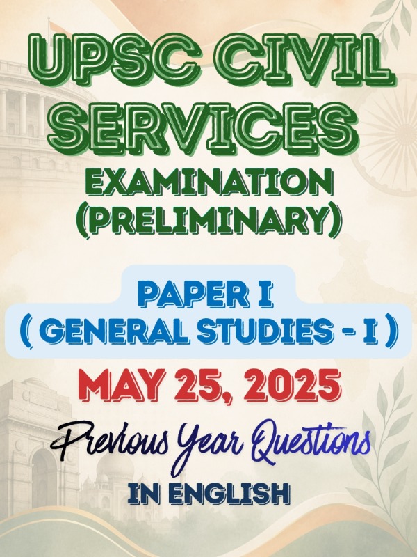 UPSC CSE (Preliminary) - Paper 1 (General Studies - I) | May 25, 2025 | PYQ & Question Bank (English)