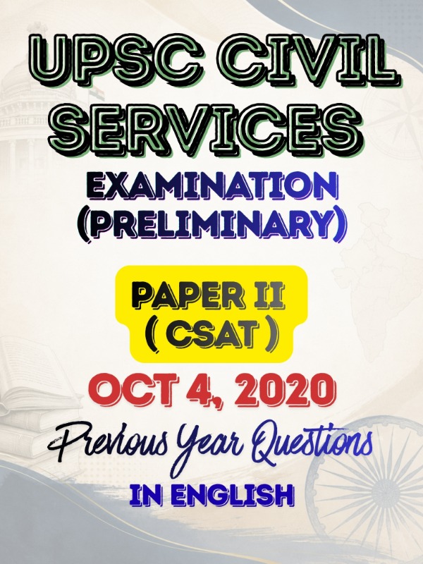 UPSC CSE (Preliminary) - Paper 2 (General Studies - II - CSAT) | Oct 4, 2020 | PYQ & Question Bank (English)
