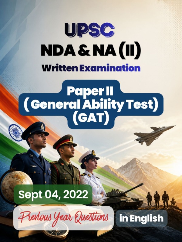UPSC NDA & NA (II) - Paper 2 (GAT) | Sept 04, 2022 | PYQ & Question Bank (English)