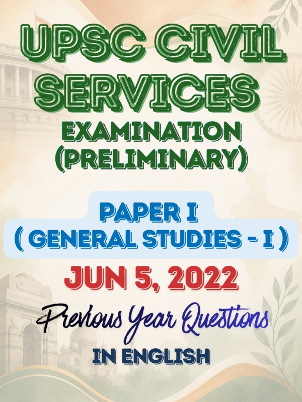 UPSC CSE (Preliminary) - Paper 1 (General Studies - I) | Jun 5, 2022 | PYQ & Question Bank (English)