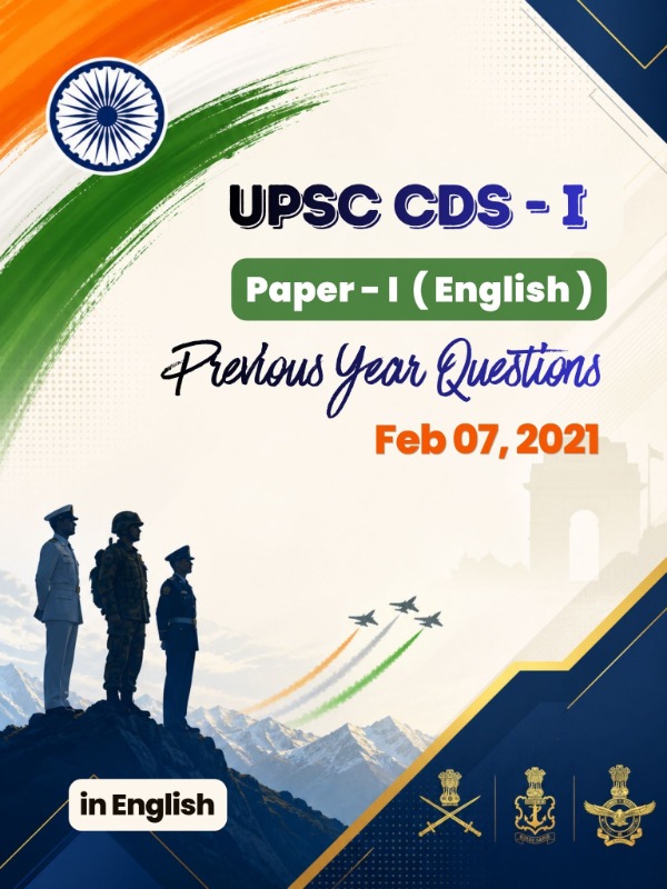 UPSC CDS (I) - Paper 1 (English) | Feb 07, 2021 | PYQ & Question Bank (English)