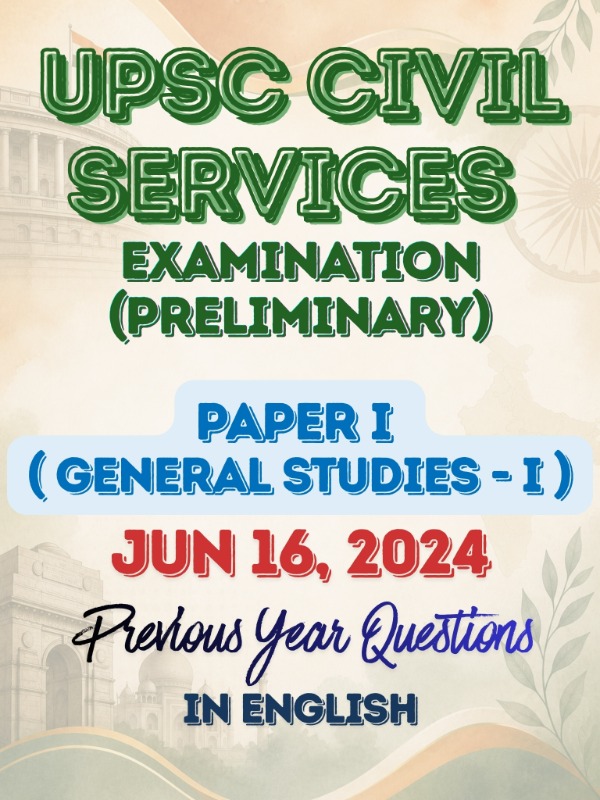 UPSC CSE (Preliminary) - Paper 1 (General Studies - I) | Jun 16, 2024 | PYQ & Question Bank (English)